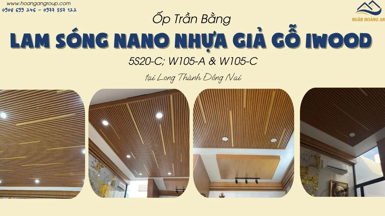 Ốp Trần Bằng Lam Sóng Nano Nhựa Giả Gỗ iWood Tại Long Thành Đồng Nai