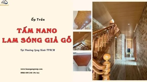 Ốp Trần Bằng Tấm Ốp Nano - Lam Sóng Giá Rẻ Tại Phường Long Bình TPHCM