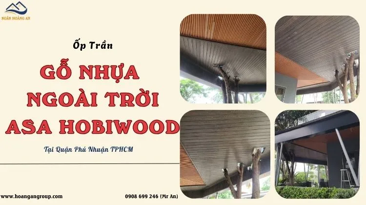 Ốp Trần Gỗ Nhựa Ngoài Trời ASA Hobiwood Tại Quận Phú Nhuận TPHCM