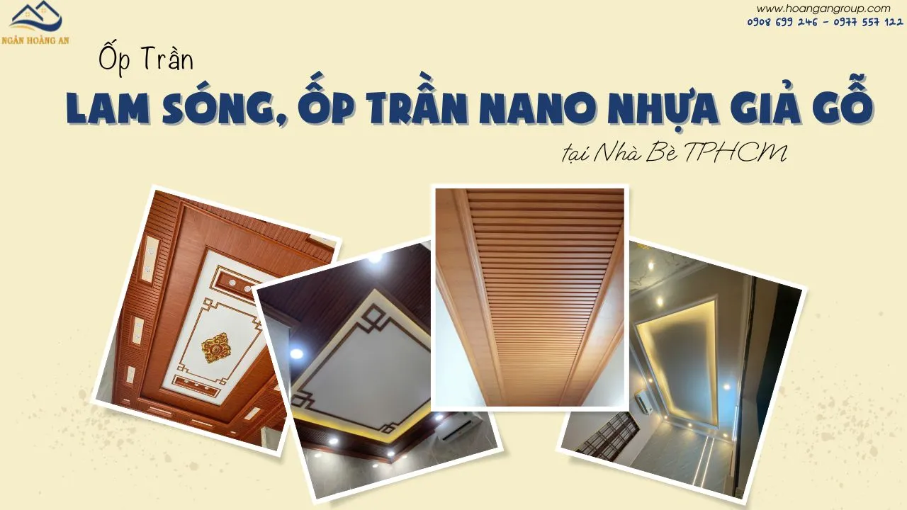 Ốp Trần Lam Sóng, Ốp Trần Nano Nhựa Giả Gỗ Tại Nhà Bè TPHCM Ốp Trần Lam Sóng, Ốp Trần Nano Nhựa Giả Gỗ Tại Nhà Bè TPHCM