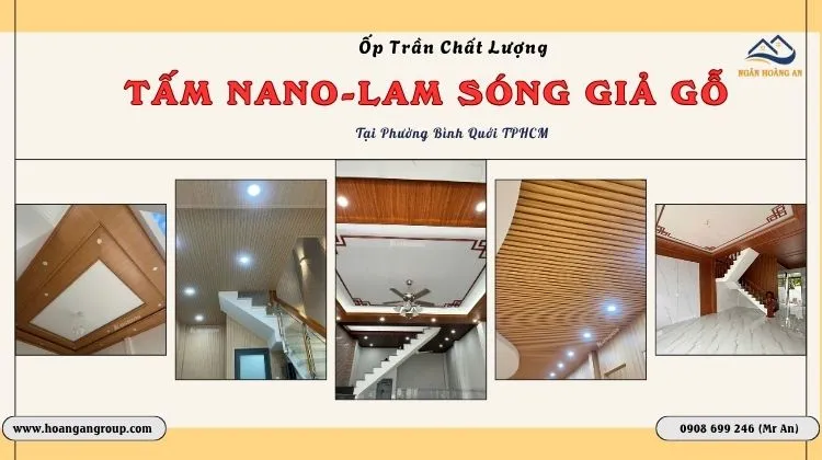 Ốp Trần Nano, Lam Sóng Giả Gỗ Chất Lượng Tại Phường Bình Quới TPHCM