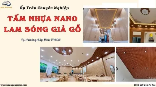 Ốp Trần Nano Và Lam Sóng Nhựa Chuyên Nghiệp Tại Phường Bảy Hiền TPHCM