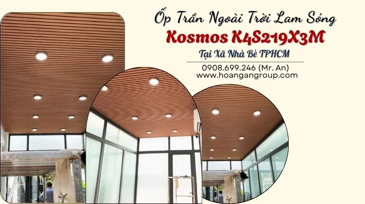 Ốp Trần Ngoài Trời Lam Sóng Kosmos K4S219X3M Tại Xã Nhà Bè Ốp Trần Ngoài Trời Lam Sóng Kosmos K4S219X3M Tại Xã Nhà Bè