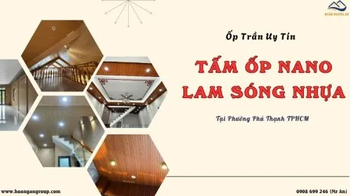 Ốp Trần Nhựa Nano, Lam Sóng Giả Gỗ Uy Tín Tại Phường Phú Thạnh TPHCM