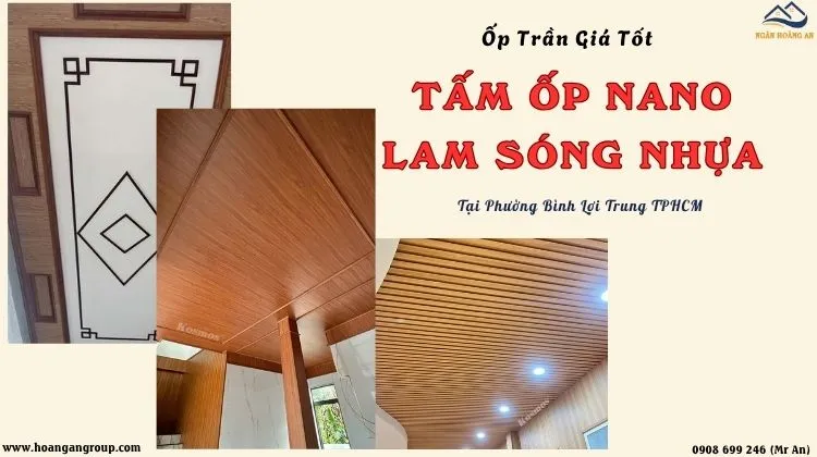 Ốp Trần Nhựa Nano - Tấm Lam Sóng Giá Tốt Phường Bình Lợi Trung TPHCM