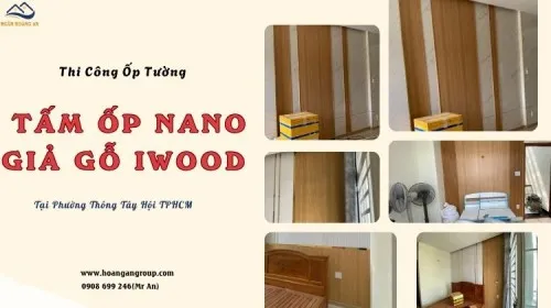 Thi Công Ốp Tường Tấm Nano Giả Gỗ Iwood Tại Phường Thông Tây Hội TPHCM