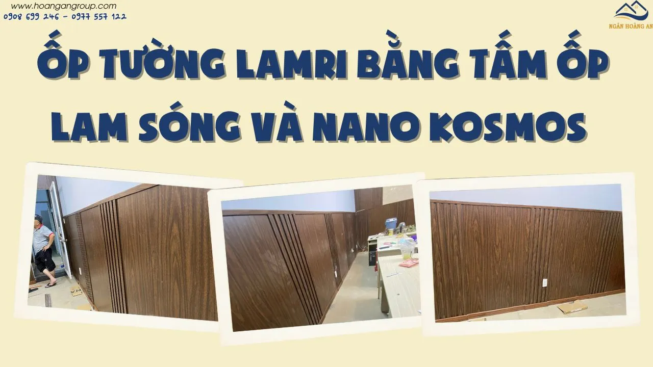 Ốp Tường Lamri Bằng Tấm Ốp Lam Sóng Và Nano Kosmos Tại Tân Phú TPHCM