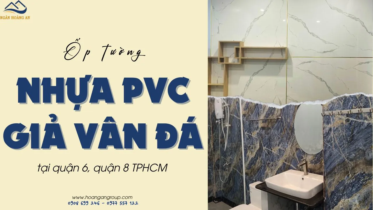Ốp Tường Nhựa PVC Giả Vân Đá Tại Quận 6, Quận 8 TPHCM