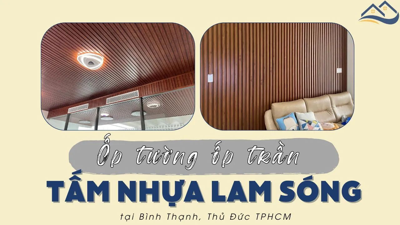 Ốp Tường Ốp Trần Tấm Nhựa Lam Sóng Tại Bình Thạnh, Thủ Đức TPHCM