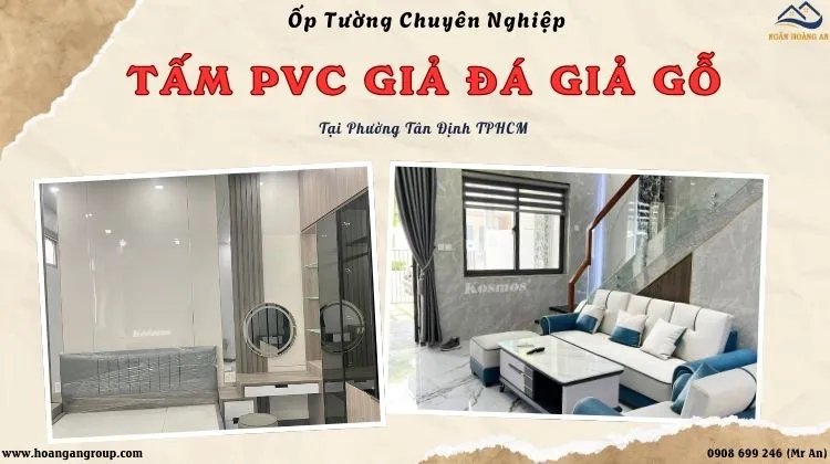 Ốp Tường PVC Giả Đá - Giả Gỗ Chuyên Nghiệp Tại Phường Tân Định TPHCM