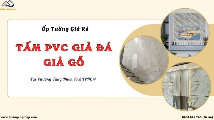 Ốp Tường PVC Giả Gỗ, Giả Đá Giá Rẻ Tại Phường Tăng Nhơn Phú TPHCM Ốp Tường PVC Giả Gỗ, Giả Đá Giá Rẻ Tại Phường Tăng Nhơn Phú TPHCM