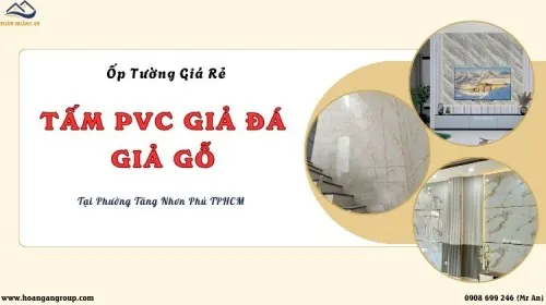 Ốp Tường PVC Giả Gỗ, Giả Đá Giá Rẻ Tại Phường Tăng Nhơn Phú TPHCM