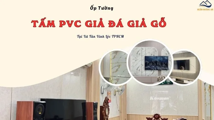 Ốp Tường PVC Vân Đá, Vân Gỗ Đẹp – Hiện Đại Tại Xã Tân Vĩnh Lộc TPHCM