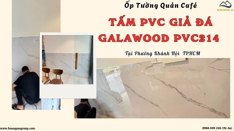 Ốp Tường Quán Café Tấm PVC Giả Đá Galawood PVC214 Phường Khánh Hội TPHCM