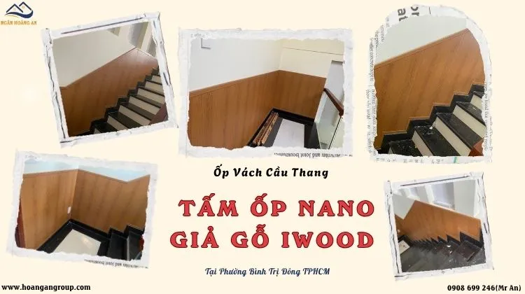 Ốp Vách Cầu Thang Bằng Tấm Nano Iwood Tại Phường Bình Trị Đông TPHCM
