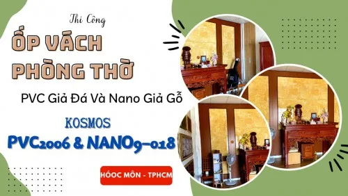Ốp Vách Phòng Thờ Nhựa PVC Giả Đá Và Nano Giả Gỗ Kosmos Tại Hóc Môn TPHCM