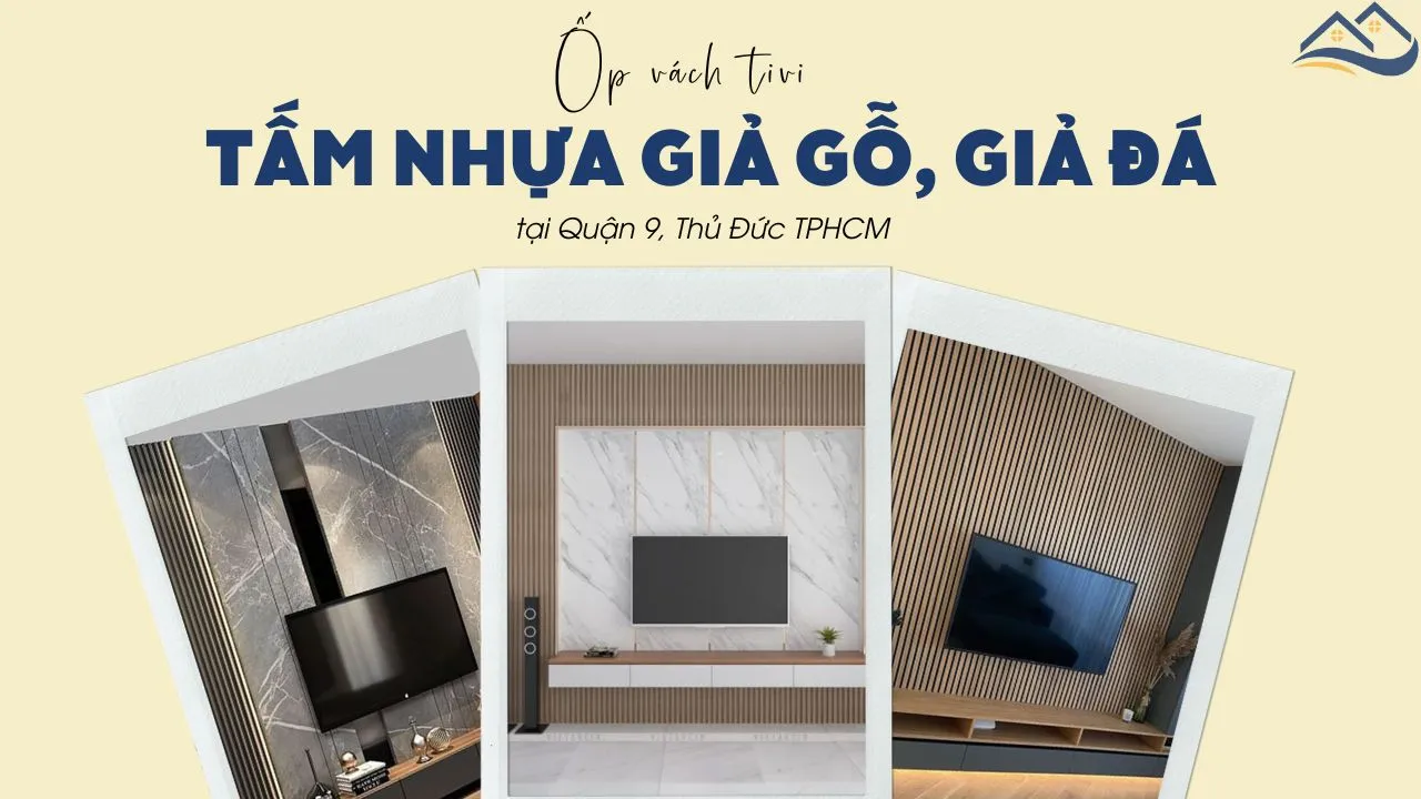 Ốp Vách Tivi Bằng Tấm Nhựa Giả Gỗ, Giả Đá Tại Quận 9, Thủ Đức TPHCM