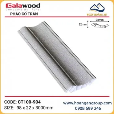 Phào Cổ Trần CT100x22 Vân Vải Galawood CT100-904