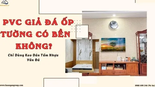 PVC Giả Đá Ốp Tường Có Bền Không? Chỉ Dùng Keo Dán Tấm Nhựa Vân Đá