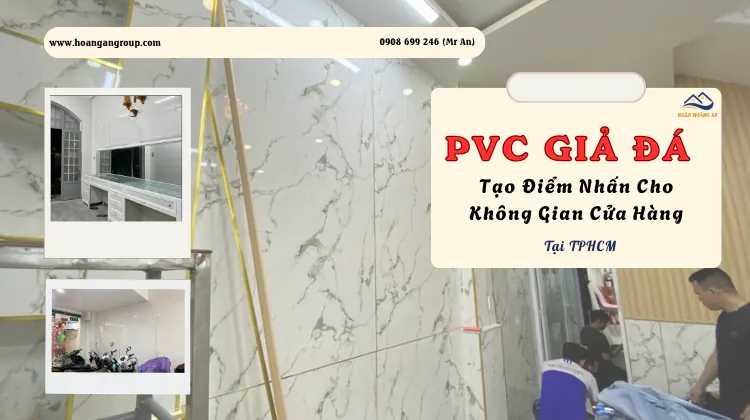 PVC Giả Đá Tạo Điểm Nhấn Cho Không Gian Cửa Hàng Tại TPHCM