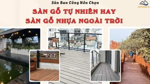Sàn Ban Công Nên Chọn Gỗ Tự Nhiên Hay Sàn Gỗ Nhựa Ngoài Trời?