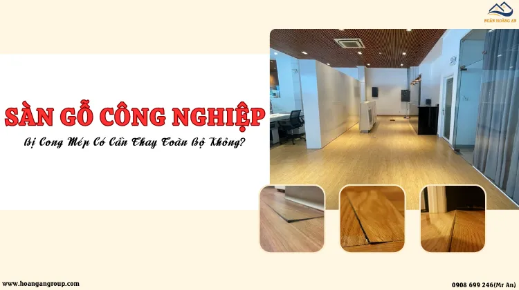 Sàn Gỗ Bị Cong Mép Có Cần Thay Toàn Bộ Không? Sàn Gỗ Bị Cong Mép Có Cần Thay Toàn Bộ Không?