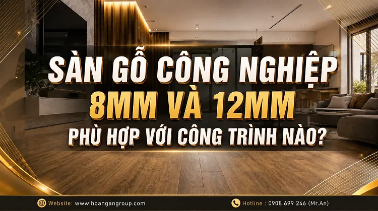 Sàn Gỗ Công Nghiệp 8mm Và 12mm Phù Hợp Với Công Trình Nào?