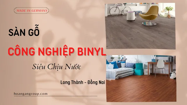 Sàn Gỗ Công Nghiệp Binyl Đức Siêu Chịu Nước Tại Long Thành Đồng Nai