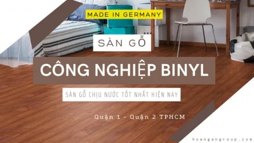 Sàn Gỗ Công Nghiệp Binyl Đức Siêu Chịu Nước Tại Quận 1, Quận 2 TPHCM