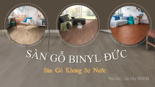 Sàn Gỗ Công Nghiệp Binyl Đức Siêu Chịu Nước Tại Thủ Đức, Gò Vấp TPHCM