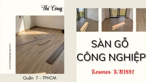 Thi Công Sàn Gỗ Công Nghiệp Kosmos KB1881 Tại Quận 7 TPHCM