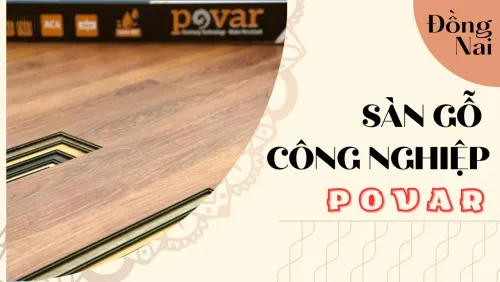 Sàn Gỗ Công Nghiệp Việt Nam Povar Cốt Xanh Tại Đồng Nai