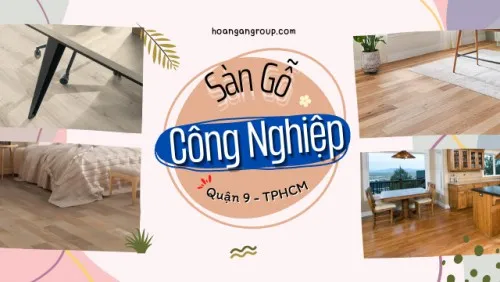 Sàn Gỗ Công Nghiệp Giá Rẻ Chất Lượng Tại Quận 9 TPHCM