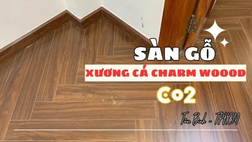 Thi Công Lót Sàn Gỗ Xương Cá Charm Wood C02 Tại Tân Bình TPHCM