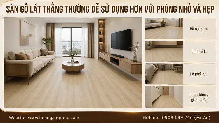 Sàn Gỗ Lát Thẳng Thường Dễ Sử Dụng Hơn Với Phòng Nhỏ Và Hẹp