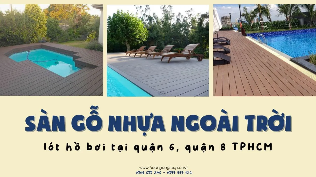 Sàn Gỗ Nhựa Ngoài Trời Lát Hồ Bơi Tại Quận 6, Quận 8 TPHCM