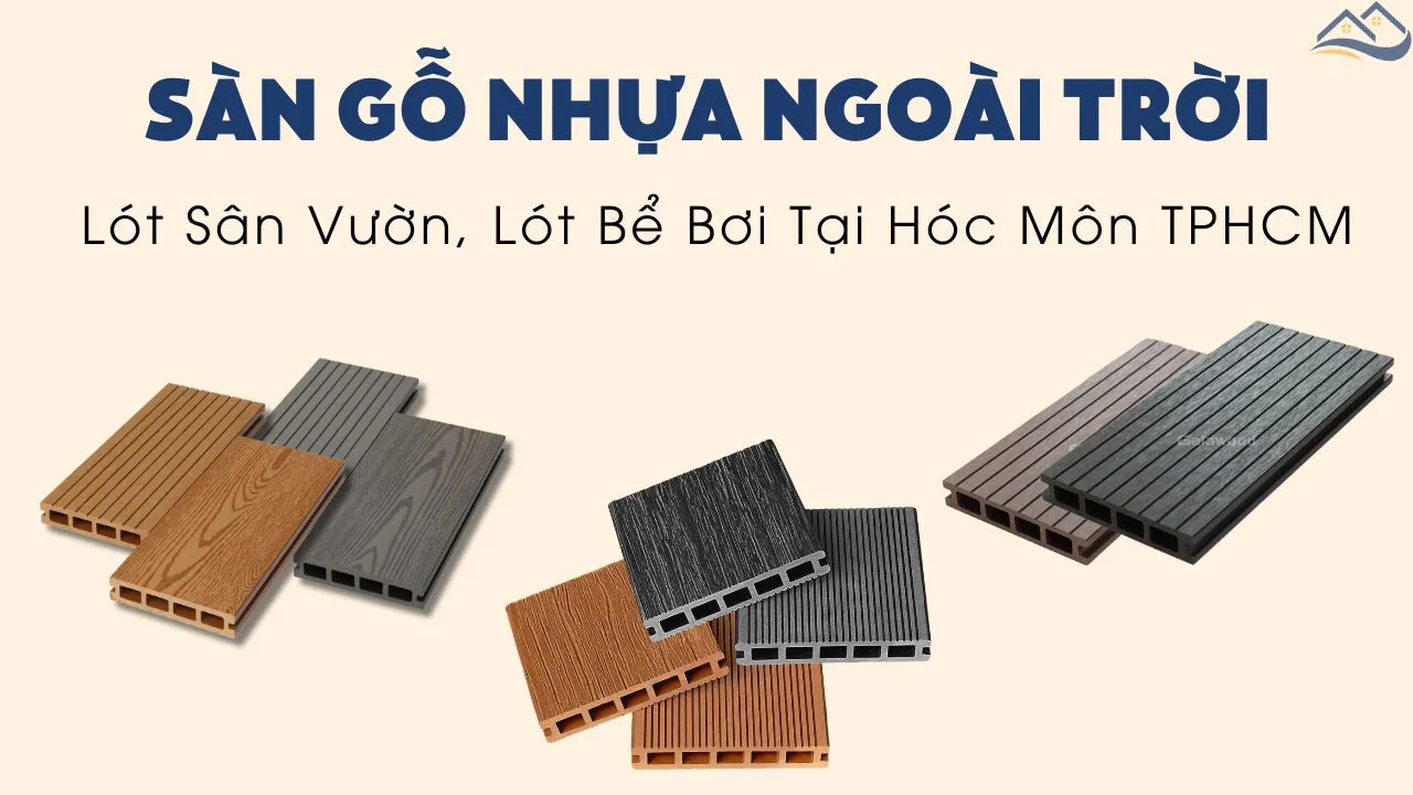 Sàn Gỗ Ngoài Trời Lót Sân Vườn, Lót Bể Bơi Tại Hóc Môn TPHCM
