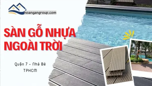 Sàn Gỗ Nhựa Hồ Bơi Ngoài Trời Giá Rẻ Tại Quận 7, Nhà Bè TPHCM