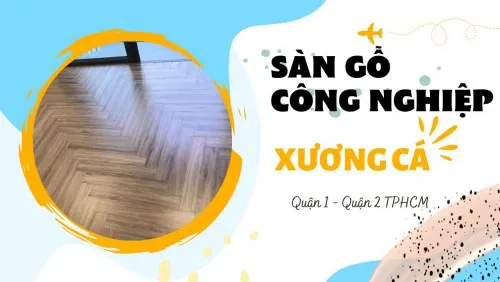 Sàn Gỗ Xương Cá Chính Hãng Tại Quận 1, Quận 2 TPHCM