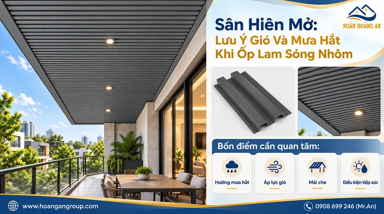 Sân Hiên Mở: Lưu Ý Gió Và Mưa Hắt Khi Ốp Lam Sóng Nhôm