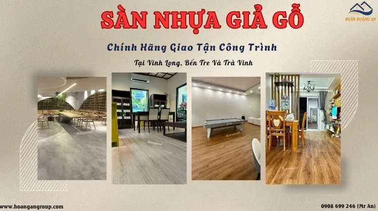 Sàn Nhựa Chính Hãng Giao Tận Công Trình Tại Vĩnh Long, Bến Tre Và Trà Vinh
