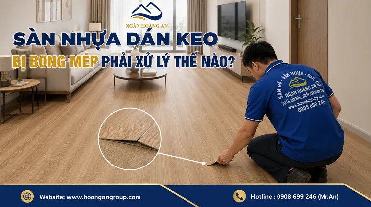 Sàn Nhựa Dán Keo Bị Bong Mép Phải Xử Lý Thế Nào?