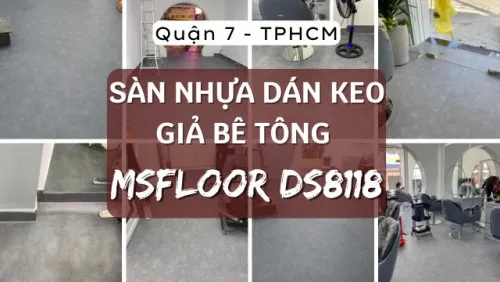 Thi Công Sàn Nhựa Dán Keo Giả Bê Tông MSFloor DS8118 Tại Quận 7 TPHCM