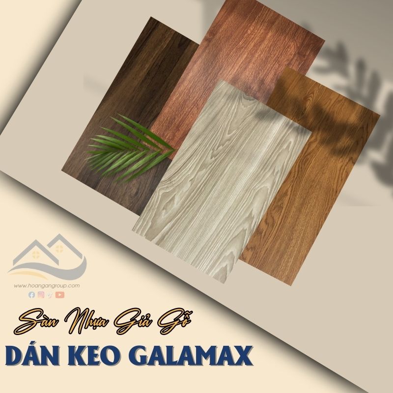 Sàn Nhựa Giả Gỗ Dán Keo Galamax Việt Nam Chất Lượng Tốt
