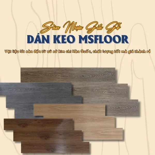 Sàn Nhựa Giả Gỗ Dán Keo Msfloor Hàn Quốc