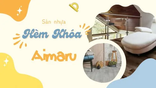 Sàn Nhựa Giả Gỗ Hèm Khóa Aimaru Giá Rẻ Tại Đồng Nai