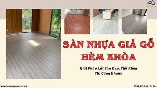 Sàn Nhựa Giả Gỗ Hèm Khóa – Giải Pháp Lát Sàn Đẹp, Tiết Kiệm