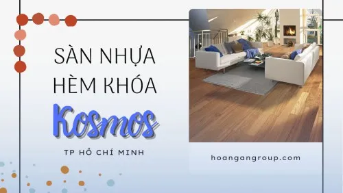 Sàn Nhựa Hèm Khóa Kosmos SPC Việt Nam Giá Rẻ Tại TPHCM