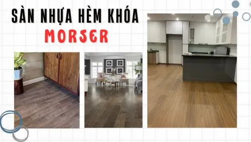 Sàn Nhựa Giả Gỗ Hèm Khóa Morser Cao Cấp Tại TPHCM
