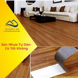 Sàn Nhựa Giả Gỗ Tự Dán Có Tốt Bền Không?